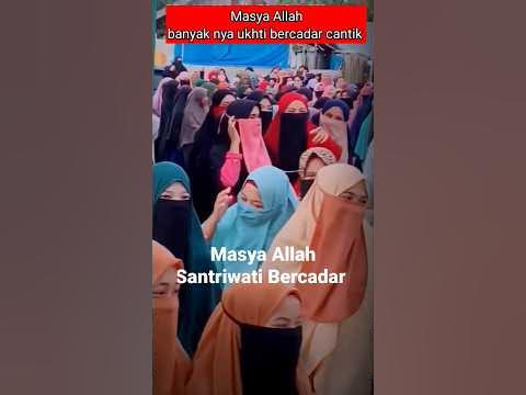 Masya Allah semua santriwati ini bercadar. ukhti bercadar cantik - YouTube