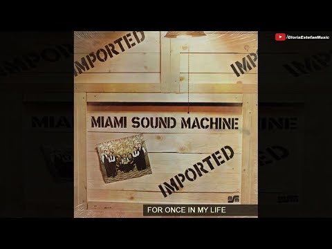 Miami Sound Machine — For Once In My Life (Audio)