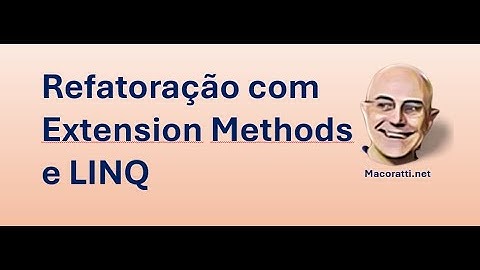 C# - Métodos de extensão com LINQ