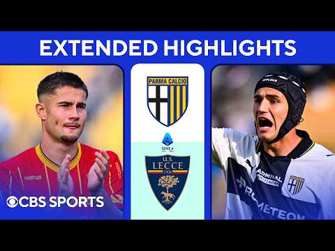 Parma vs. Lecce: Extended Highlights | Serie A | CBS Sports Golazo