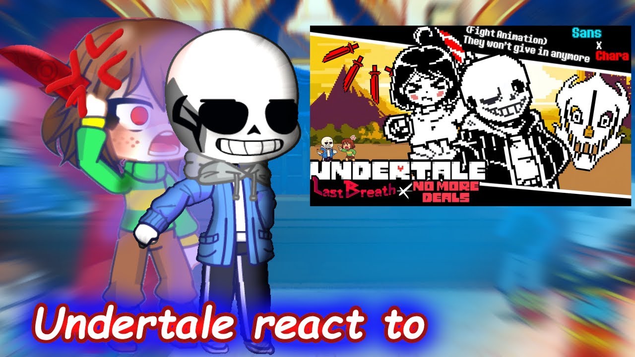 Undertale React to | Undertale: Last Breath X No More Deals (fanon a bit)