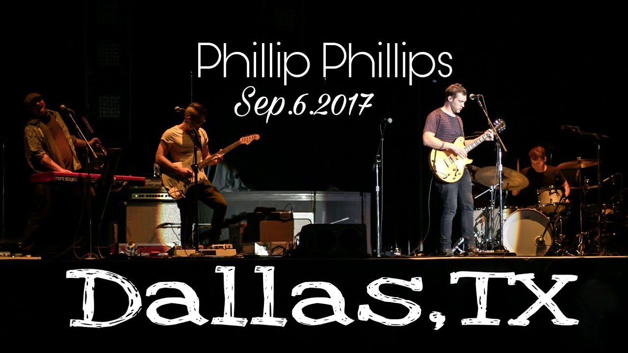 Phillip Phillips Dallas,TX Sep 6 2017 YouTube