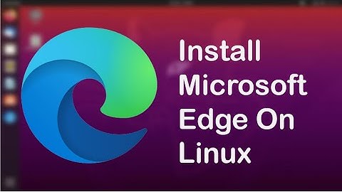 How to install Microsoft Edge on Linux | Install Microsoft Edge On Ubuntu Based Linux Distros