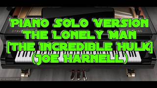 Piano SOLO Version - The Lonely Man [The Incredible Hulk TV Theme] (Joe Harnell) Resimi