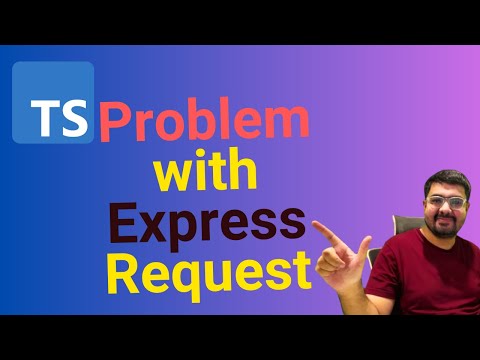 Problem of Express Request with Typescript