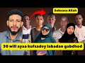 Subxana Allah 30 Rag Ah Ayaa Lagu Kifsadey Labadan Gabdhood Midna Komey Gashey Midna Wey Walatey Subxana Allah 30 Rag Ah Ayaa Lagu Kifsadey Labadan Gabdhood Midna Komey Gashey Midna Wey Walatey