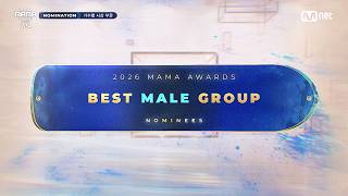 [#2026MAMA] Nominees | BEST MALE GROUP | Mnet Aired 10/12/26