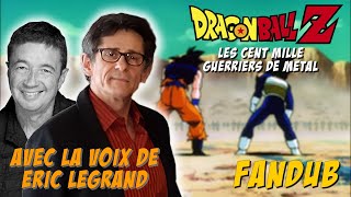 [FANDUB VF] Vegeta dans DBZ : Les cent mille guerriers de métal avec la voix dEric Legrand 