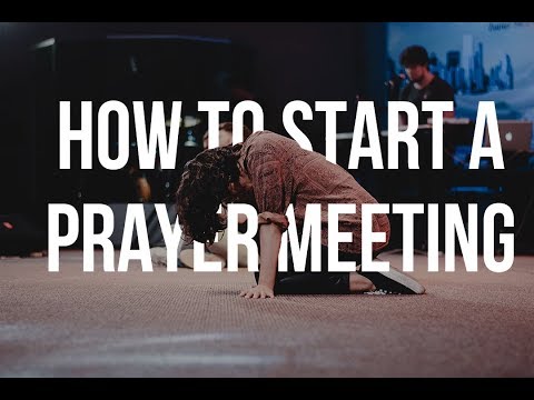 HOW TO START A PRAYER MEETING/2019