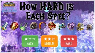 ALL WOTLK Specs Ranked by Difficulty