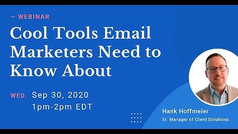 Webinar Replay: Cool Tools Email Marketers Need To Know About