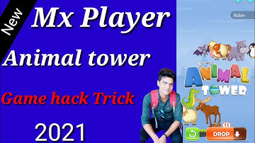Mx Player Animal Tower Game Hack Trick || Mx player animal tower game trick