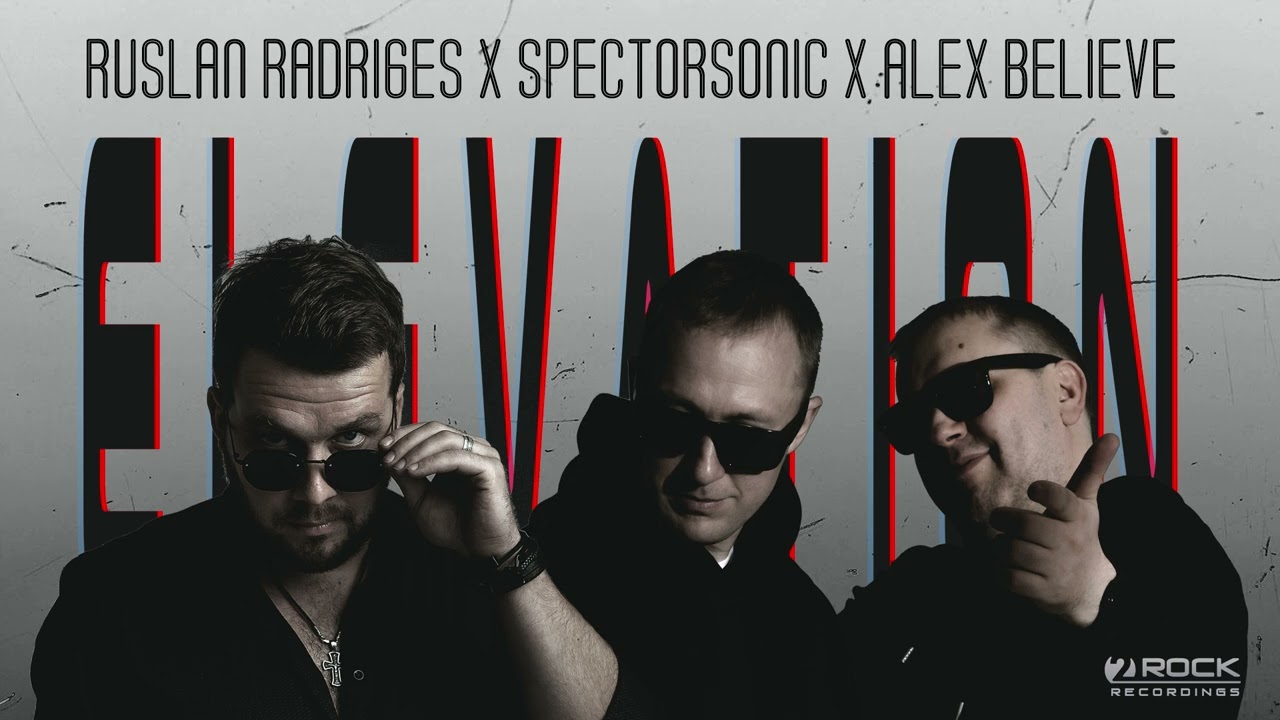 Assista a Ruslan Radriges & Spectorsonic & Alex BELIEVE - Elevation no YouTube Assista a Ruslan Radriges & Spectorsonic & Alex BELIEVE - Elevation no YouTube