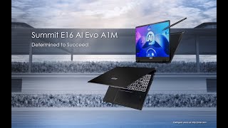 Summit E16 AI Evo A1M - Determined to Succeed | MSI