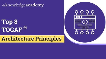 Top 8 TOGAF Architecture Principles | TOGAF Architecture Principles | TOGAF Architecture