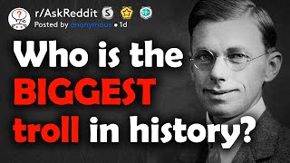Famous Who was the BIGGEST troll in history? Net Worth