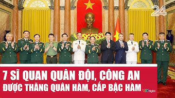 7 sĩ quan quân đội, công an được thăng quân hàm, cấp bậc hàm | VTV24