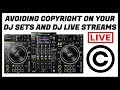 How to avoid copyright on your live DJ streams