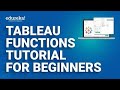 Tableau Functions Tutorial For Beginners | Tableau Training | Edureka | Tableau Live