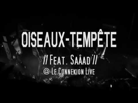 OISEAUX-TEMPÊTE // feat. Saåad // @ Le Connexion Live TOULOUSE