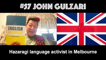 Polyglot Podcast #57 John Gulzari│Hazaragi language activist in Melbourne│English Episode