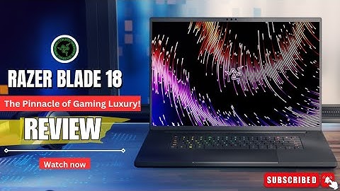 Razer Blade 18 (2023) Review-The Pinnacle of Gaming Luxury! #Gamingloptop
