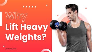 Why You Should Lift Heavy! | Benefits of Lifting Heavy Weights