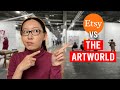 Should Artists go on Etsy? | Getting into the Art World (Part 2)