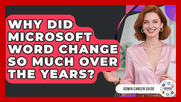 Why Did Microsoft Word Change So Much Over The Years? - Admin Career Guide