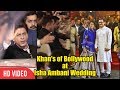 Salman Khan, Shahrukh Khan, Aamir Khan and Entire Bollywood at Isha Ambani Wedding at Antilia