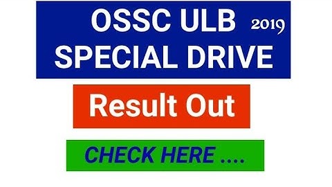 Ossc Ulb Special Drive Result Out / Ossc Junior Assistant 2019 Result Out / OSSC ULB SPECIAL DRIVE