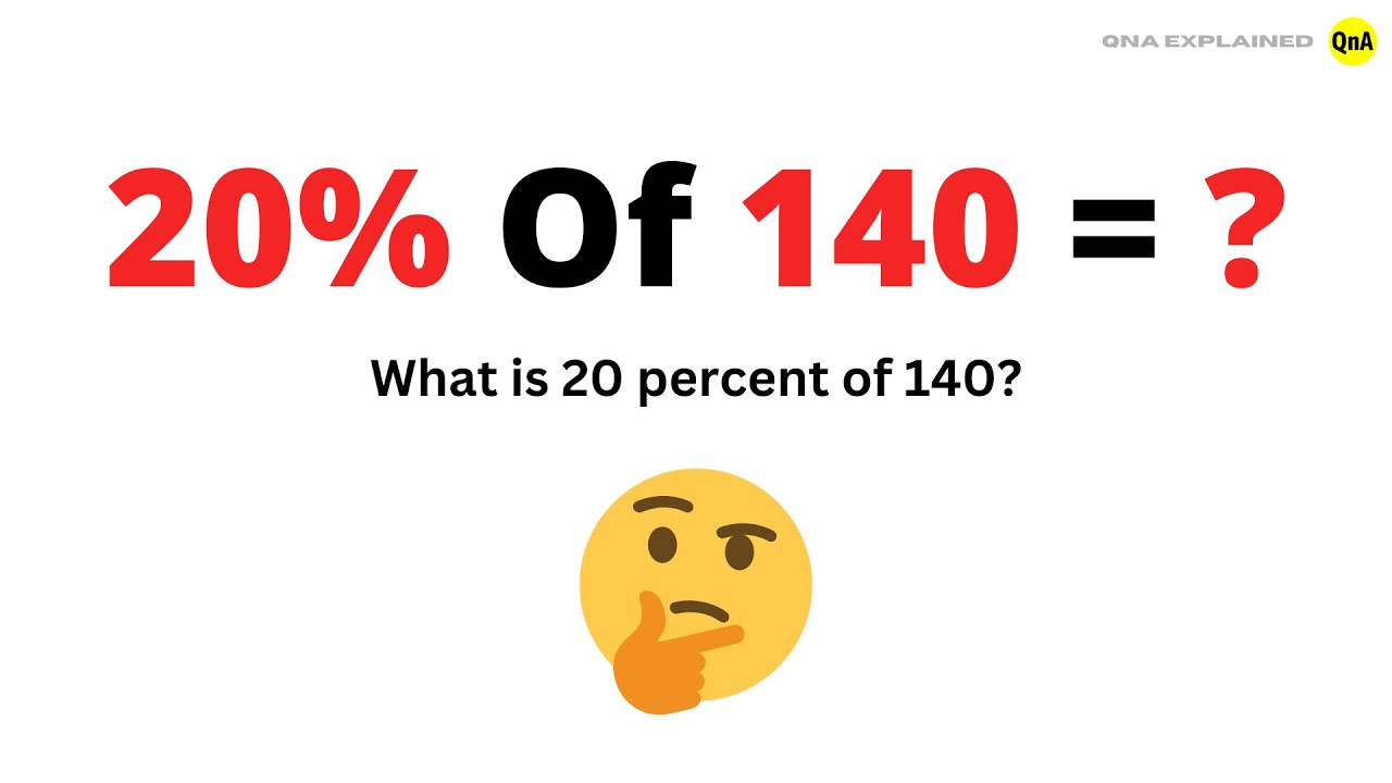 What Is 20 Percent Of 140 QnA Explained YouTube