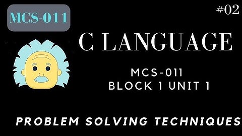 Problem Solving Techniques || MCS-011 Tutorial | C programming in hindi ( university )