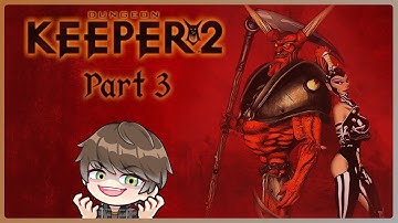 We Are THE Dungeon Keeper - Dungeon Keeper 2 (Part 3)