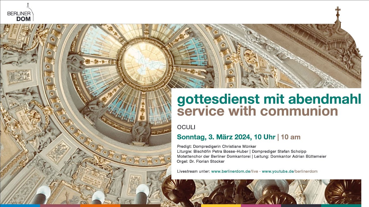 Gottesdienst mit Abendmahl am Sonntag Oculi, 3. März 2024, 10 Uhr - YouTube