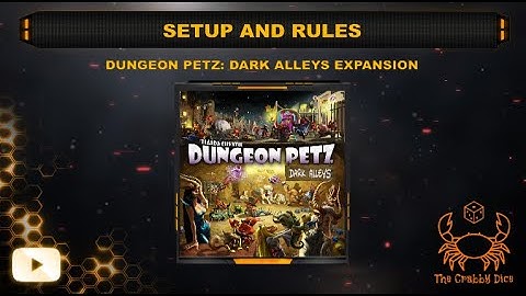 Dungeon Petz: Dark Alleys Expansion ... Setup, Rules and Review by the Crabby Dice