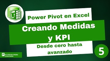 Creando Medidas y KPI - Power Pivot - Clase 5