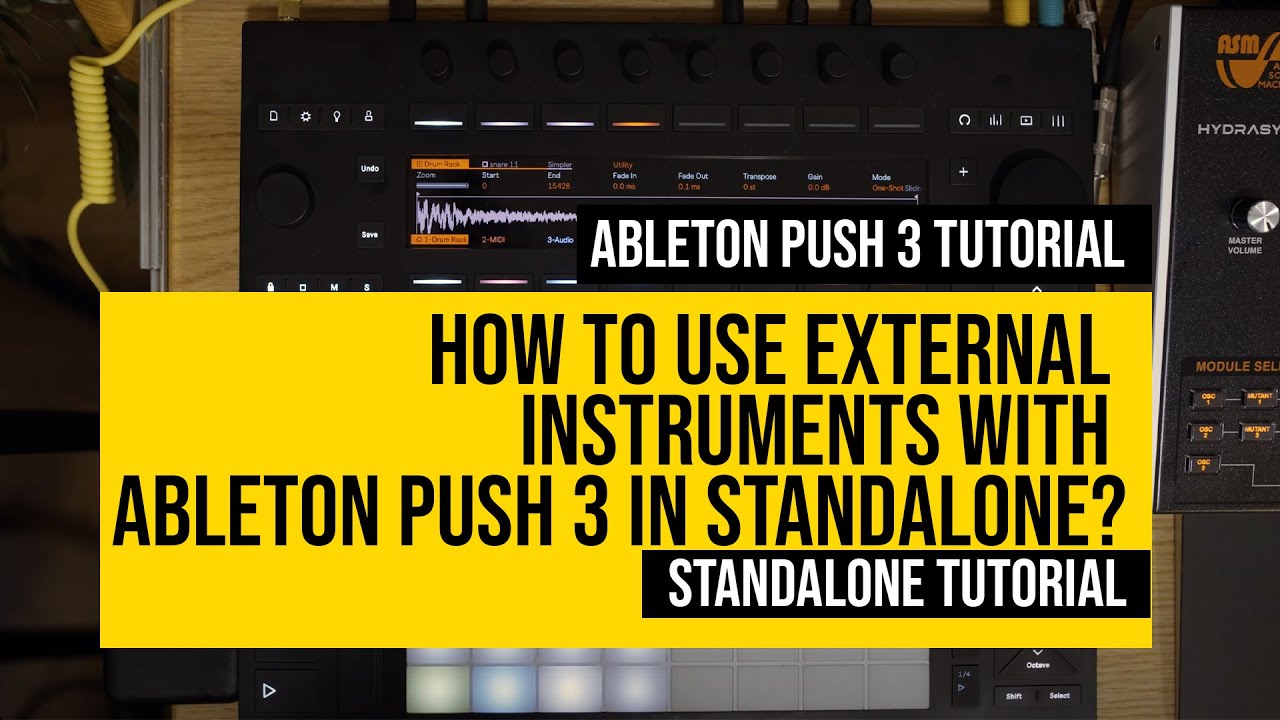 DJ機材 PUSH3 STANDALONE How to Use External Instruments with Ableton Push 3 in