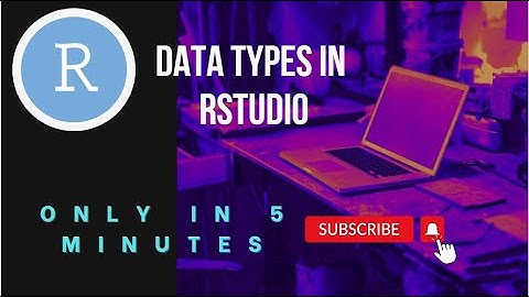 Data Types in R Studio | R Programming Tutorial for Beginners || Simple way to learn