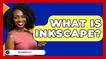 What Is Inkscape? - Be App Savvy