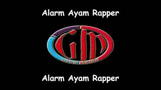 Alarm Unik Ayam Rapper Mp3 Download
