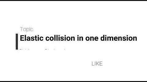 Elastic collision in one dimension