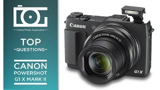 TUTORIAL | CANON PowerShot G1 X Mark II Point & Shoot Camera | Most Asked  Questions