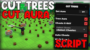 [OP] Cut Trees Script Auto Farm, Cut Aura And Collect All Chests - Roblox 2025