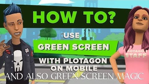How to add multiple/ green screen characters on your plotagon story