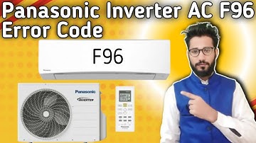Panasonic Inverter AC F96 Error Code || How To Solve F96 Error Code In Panasonic Inverter AC