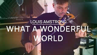 What a Wonderful World (Violin cover by Jose Asunción)  | Louis Amstrong