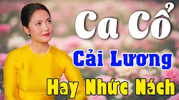 Vừa Nằm Vừa Nghe Ca Cổ Cải Lương Thư Giãn - Ca Cổ Cải Lương Xưa HAY NHỨC NÁCH🌹Ca Cổ Tân Thời