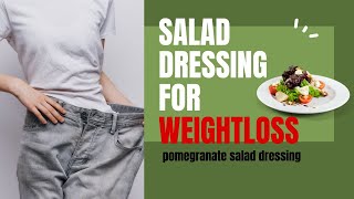 Easy Salad Dressing for Weight loss |Pomegranate Salad Dressing