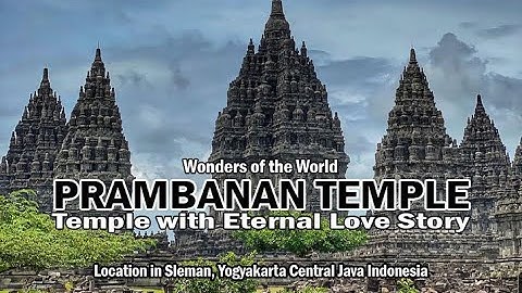 Prambanan Temple in Central Java Indonesia | Temple with legend of Love Story
